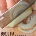 How to Get Rid of the Onion Smell on Your Hands