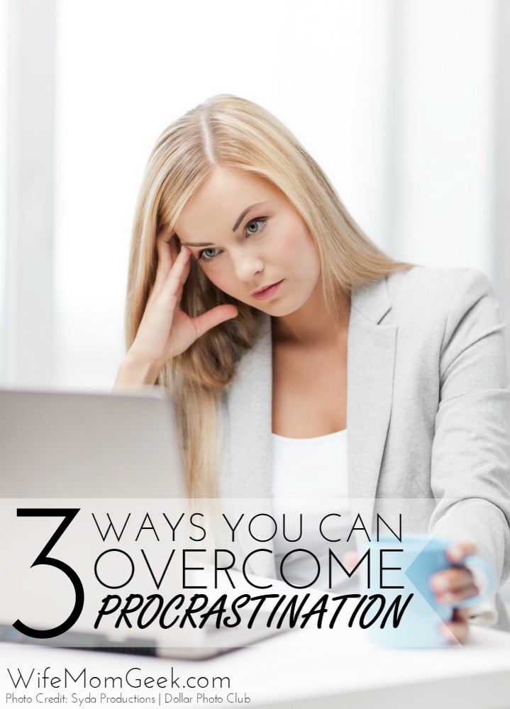 3 Tips for Overcoming Procrastination