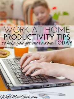 Work at Home Productivity Tips - Part 4