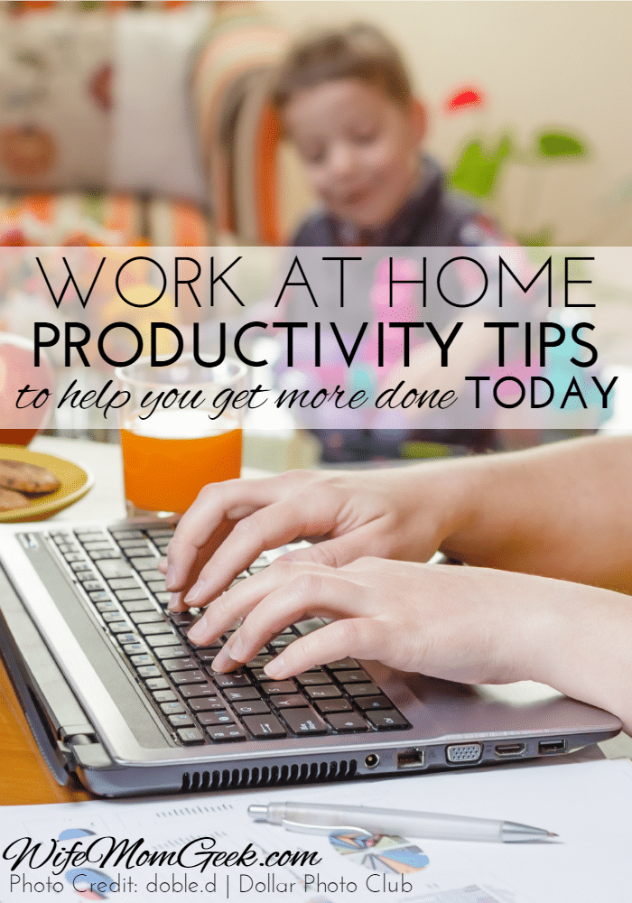 Work at Home Productivity Tips - Part 4