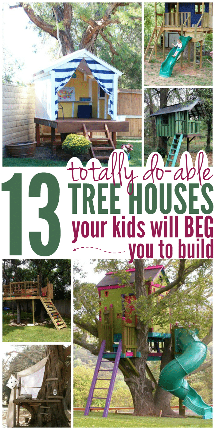 13 Tree Houses Your Kids Will BEG You to Build