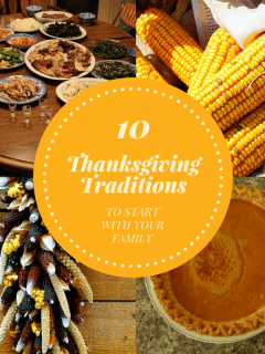 10 Thanksgiving Traditions Your Family Will Love Year After Year
