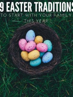 Fun Easter Traditions to Begin with Your Family