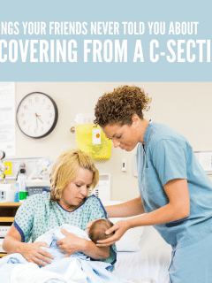 5 Things Your Friends Never Told You About Your Body After a C-Section