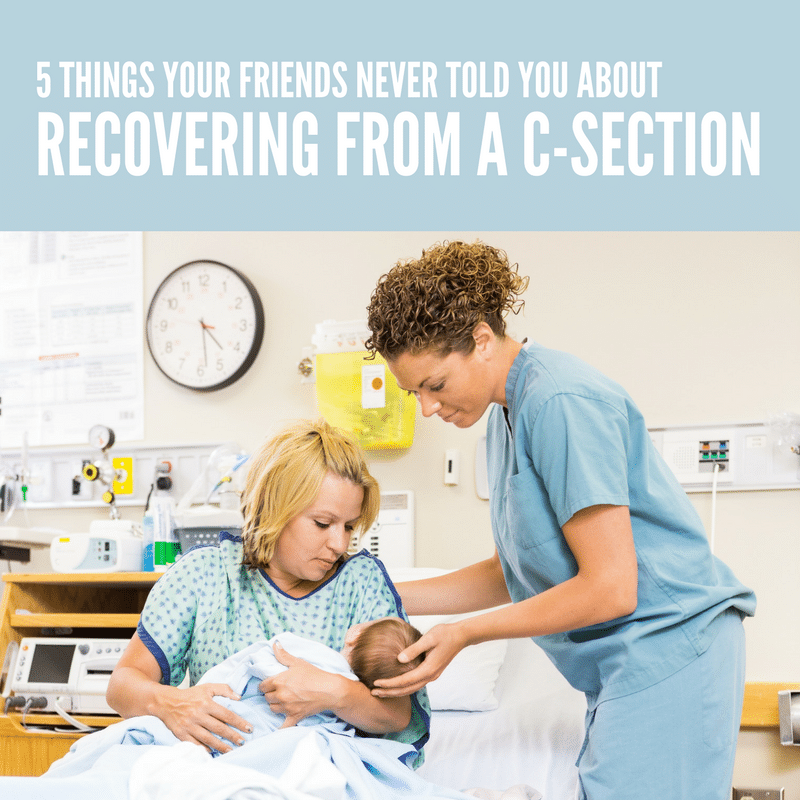5 Things Your Friends Never Told You About Your Body After a C-Section