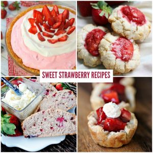 Deliciously Sweet Strawberry Recipes