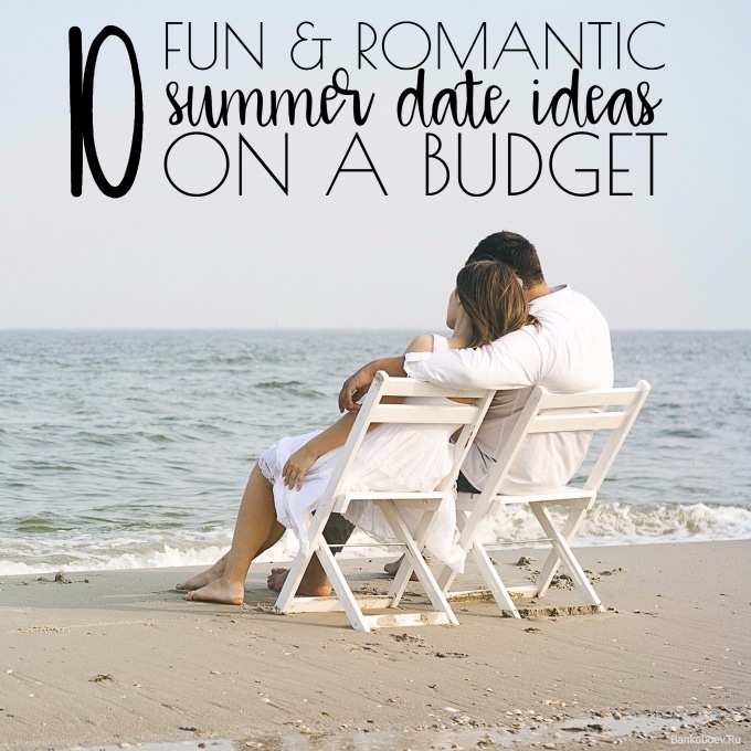 10 Fun and Romantic Summer Date Ideas That Won't Break the Bank