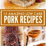 15 Low Carb Pork Recipes for an Amazing Dinner