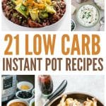 21 Low Carb Instant Pot Recipes to Get Dinner on the Table Fast
