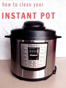 How to Clean Your Instant Pot - Glue Sticks and Gumdrops