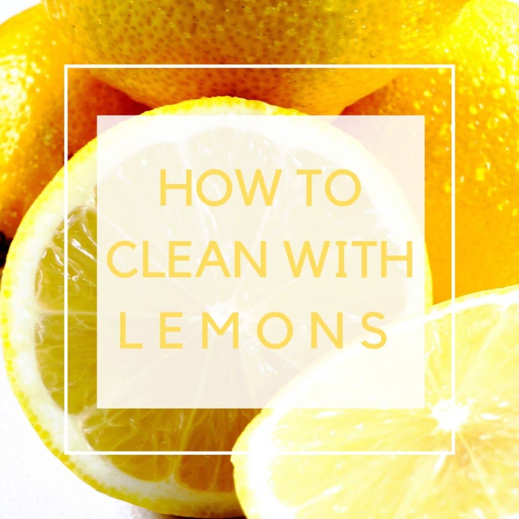 Tips for Cleaning with Lemons