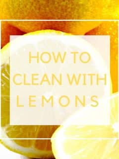 How to Clean with Lemons