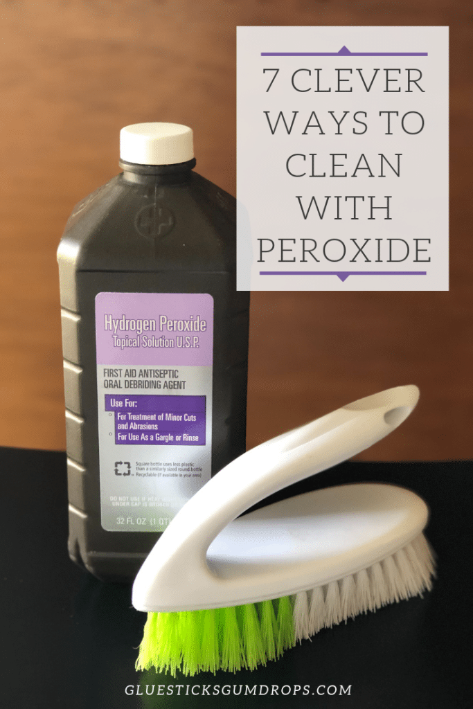 7 Clever Ways to Clean with Peroxide Glue Sticks and Gumdrops