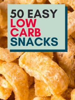 pin image for 50 low carb snacks with pork rinds in the background