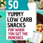 pin image for 50 low carb snacks for when you get the munchies