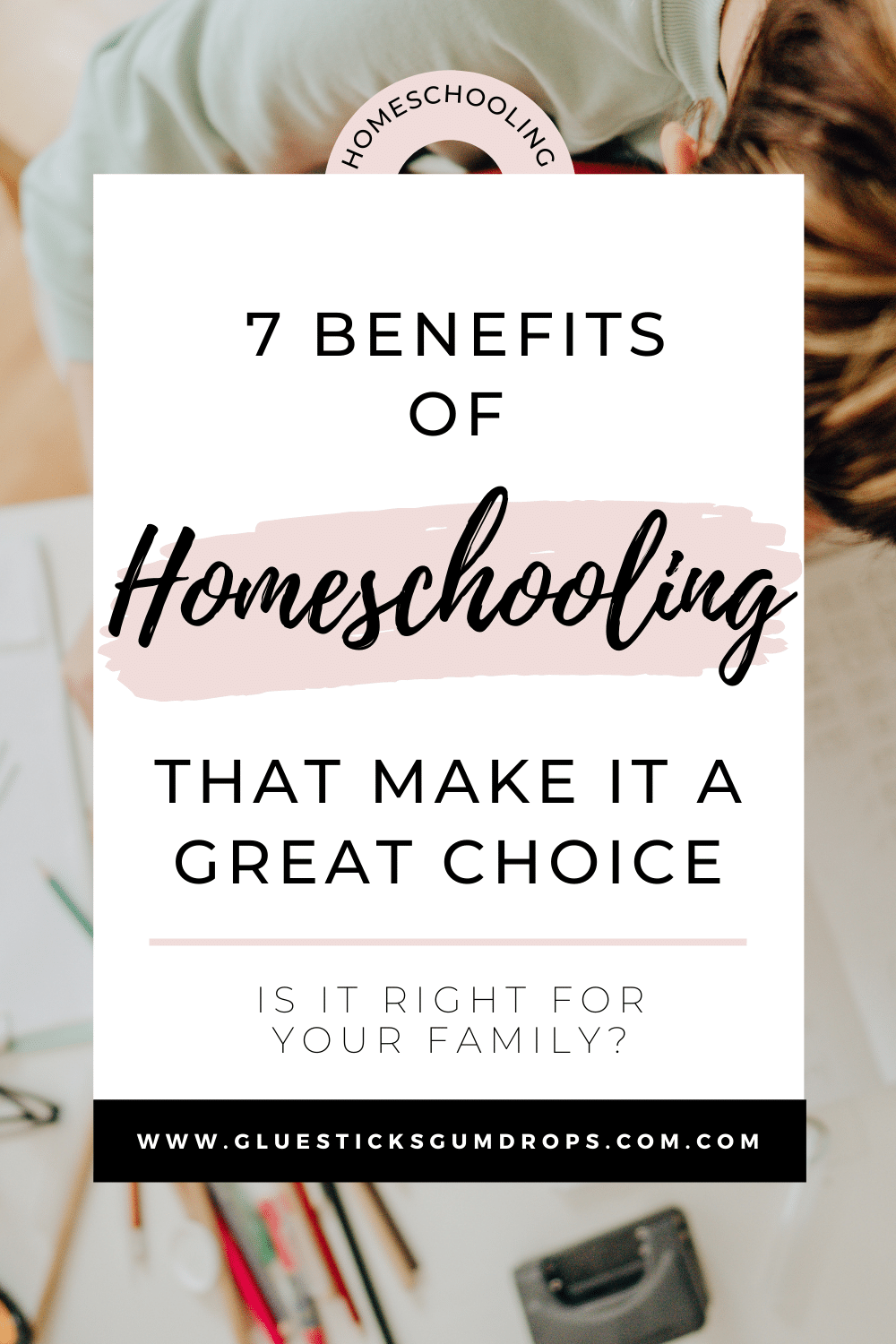 7 Benefits of Homeschooling That Make It a Great Choice