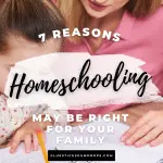 7 reasons homeschooling may be right for your family