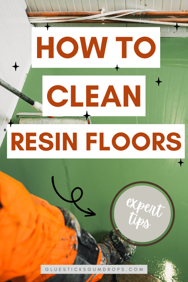 How to Clean Resin Floors Glue Sticks and Gumdrops