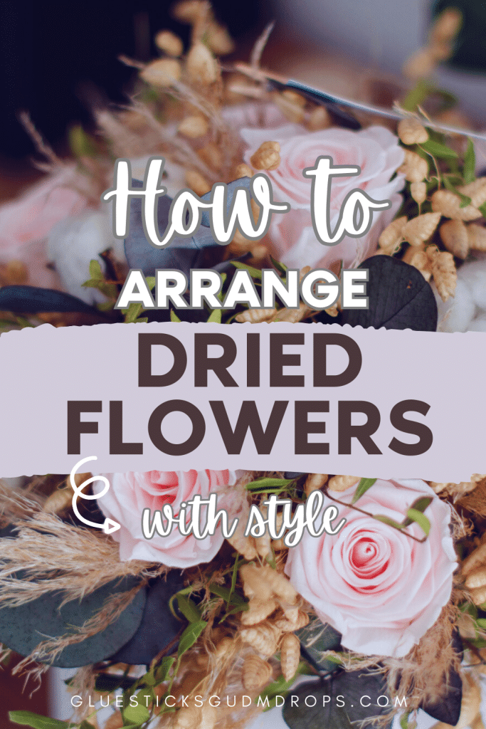 how to arrange dried flowers