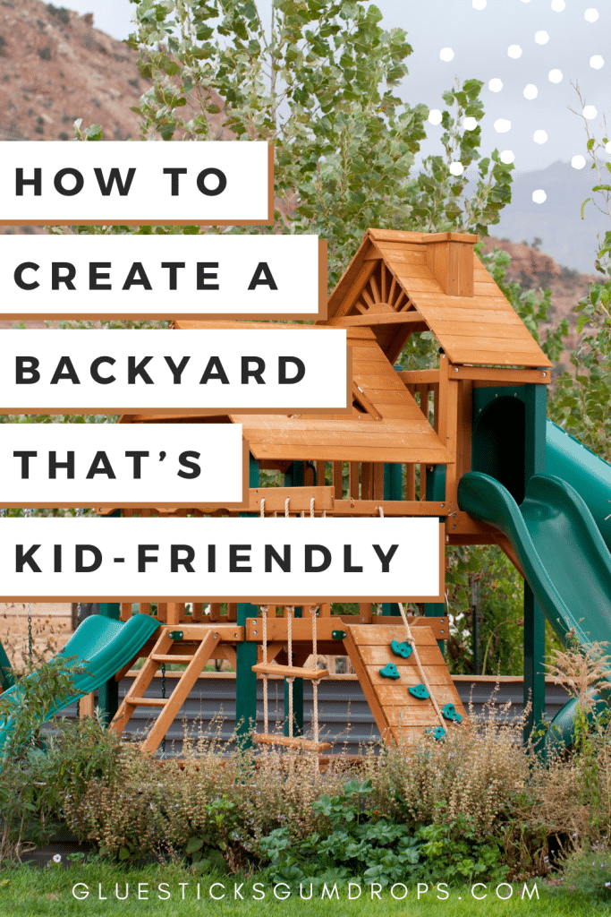 backyard with swing set and text overlay about creating a kid-friendly backyard