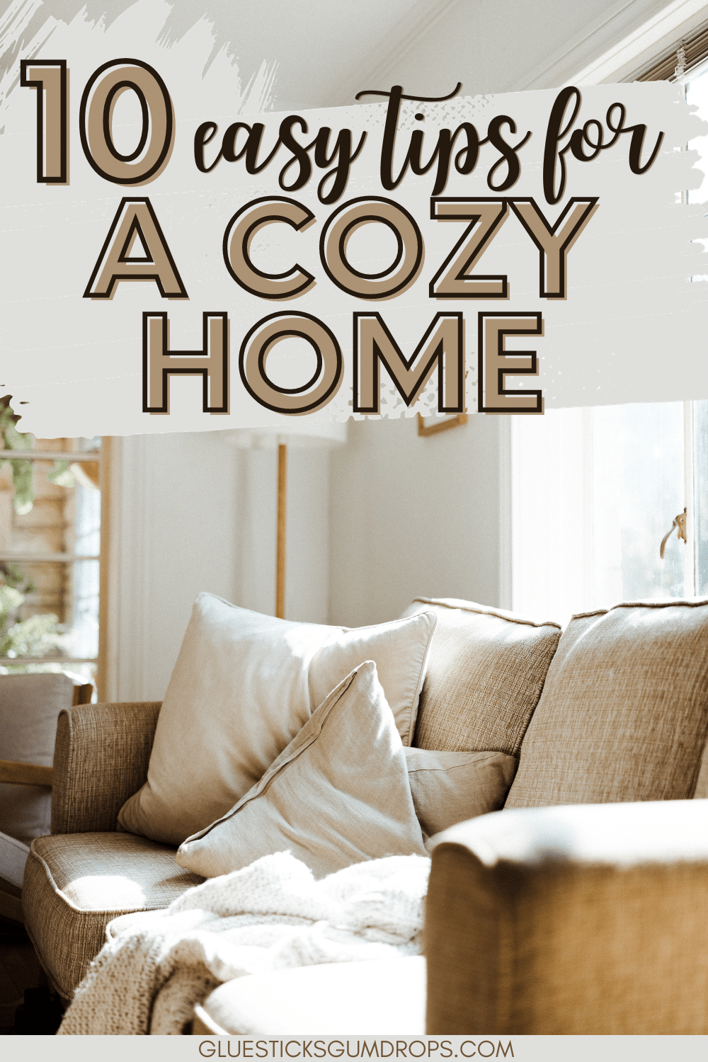 10 Tips For A Cozier More Inviting Home 10 Tips For A Cozier More Inviting Home