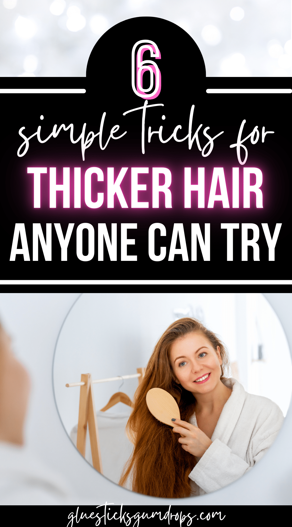 6 Simple Tricks to Make Your Hair Look Thicker