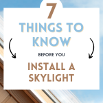 skylight with blue sky with text overlay about things to know before installing a skylight