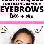 image of woman brushing her eyebrows with text overlay about the best techniques for filling in brows