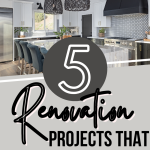 remodeled kitchen with text overlay about 5 renovation projects that really pay off