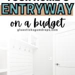 upgrading your entryway on a budget - image of tidy entryway with bench - text overlay